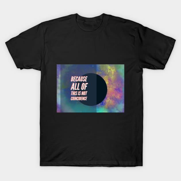 BTS DNA Lyrics - Because all of this is not a coincidence T-Shirt by BTSKingdom